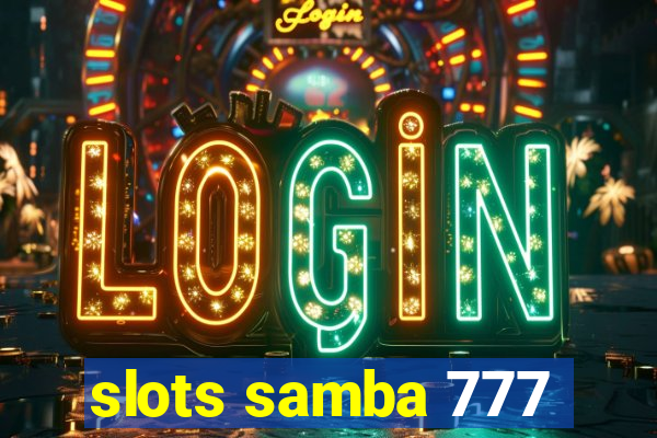 slots samba 777